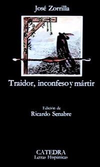 TRAIDOR,INCONFESO Y MÁRTIR (LETRAS HISPÁNICAS,640) | 9788437625591 | ZORRILLA, JOSÉ | Llibreria La Gralla | Librería online de Granollers