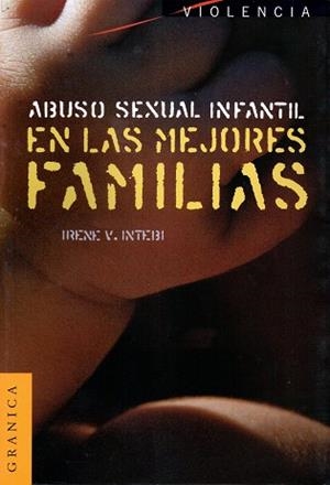 ABUSO SEXUAL INFANTIL EN LAS MEJORES FAMILIAS | 9789506412524 | INTEBI, IRENE V | Llibreria La Gralla | Llibreria online de Granollers