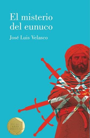 MISTERIO DEL EUNUCO, EL | 9788413183534 | VELASCO, JOSÉ LUIS | Llibreria La Gralla | Llibreria online de Granollers