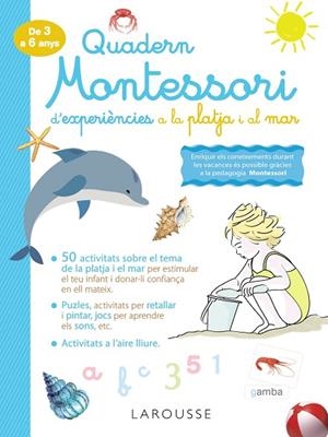 QUADERN MONTESSORI D'EXPERIÈNCIES A LA PLATJA I AL MAR | 9788418100345 | LAROUSSE EDITORIAL | Llibreria La Gralla | Llibreria online de Granollers