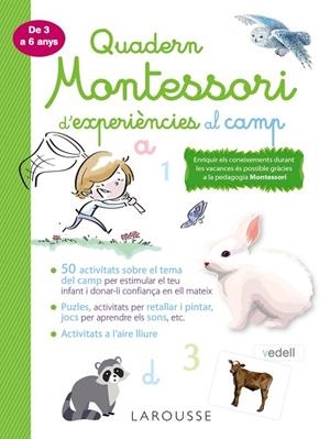 QUADERN MONTESSORI D'EXPERIÈNCIES AL CAMP | 9788418100369 | LAROUSSE EDITORIAL | Llibreria La Gralla | Llibreria online de Granollers