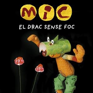 MIC  EL DRAC SENSE FOC | 9788424666538 | DIVERSOS | Llibreria La Gralla | Librería online de Granollers