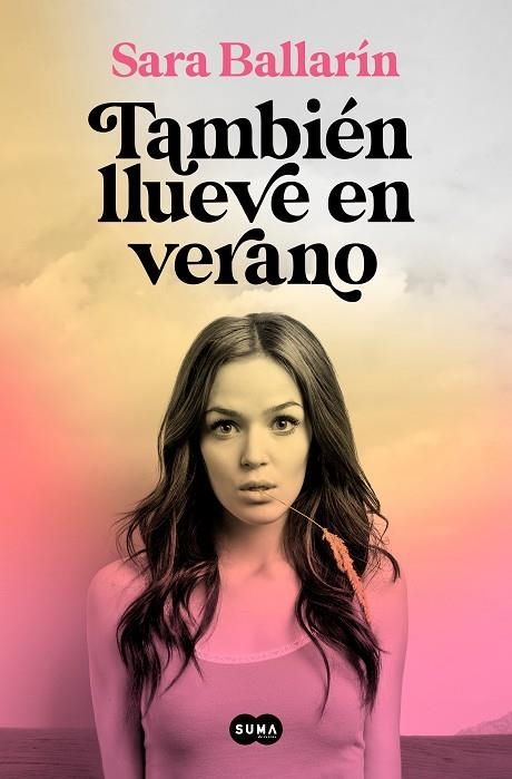 TAMBIEN LLUEVE EN VERANO | 9788491294436 | BALLARIN, SARA | Llibreria La Gralla | Librería online de Granollers
