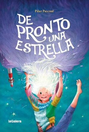 DE PRONTO UNA ESTRELLA | 9788424667245 | PASCUAL, PILAR | Llibreria La Gralla | Librería online de Granollers