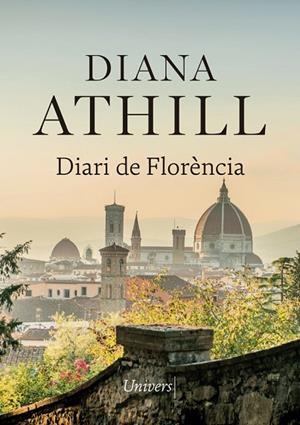 DIARI DE FLORÈNCIA | 9788417868307 | ATHILL, DIANA | Llibreria La Gralla | Librería online de Granollers