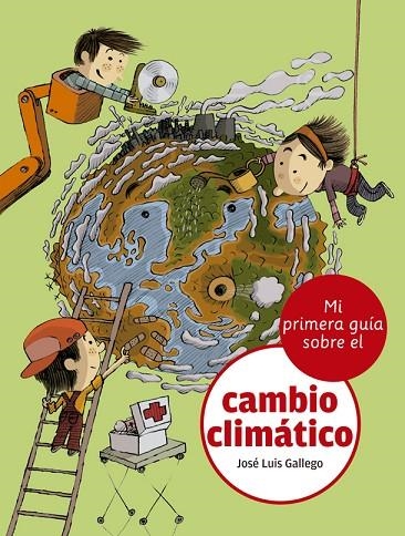 MI PRIMERA GUÍA SOBRE EL CAMBIO CLIMÁTICO | 9788424667498 | GALLEGO, JOSÉ LUIS | Llibreria La Gralla | Llibreria online de Granollers