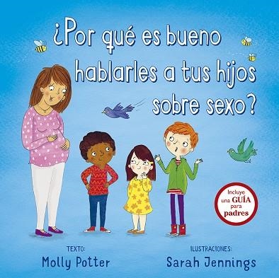 POR QUÉ ES BUENO HABLARLES A TUS HIJOS SOBRE SEXO? | 9788491452263 | POTTER, MOLLY | Llibreria La Gralla | Llibreria online de Granollers
