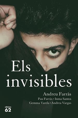 INVISIBLES, ELS | 9788429778465 | FARRÀS, ANDREU/FARRÀS, PAU/SANTOS, IMMA/VARELA, GEMMA/VARGAS, ANDREA | Llibreria La Gralla | Llibreria online de Granollers