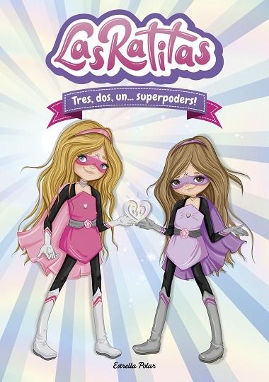 RATITAS 1., LAS TRES, DOS, UN... SUPERPODERS! | 9788418134395 | RATITAS, LAS | Llibreria La Gralla | Librería online de Granollers