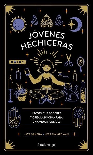 JÓVENES HECHICERAS | 9788418015083 | SAXENA, JAYA/ZIMMERMAN, JESS | Llibreria La Gralla | Llibreria online de Granollers