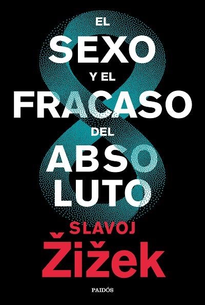 SEXO Y EL FRACASO DEL ABSOLUTO, EL | 9788449336829 | ZIZEK, SLAVOJ | Llibreria La Gralla | Llibreria online de Granollers