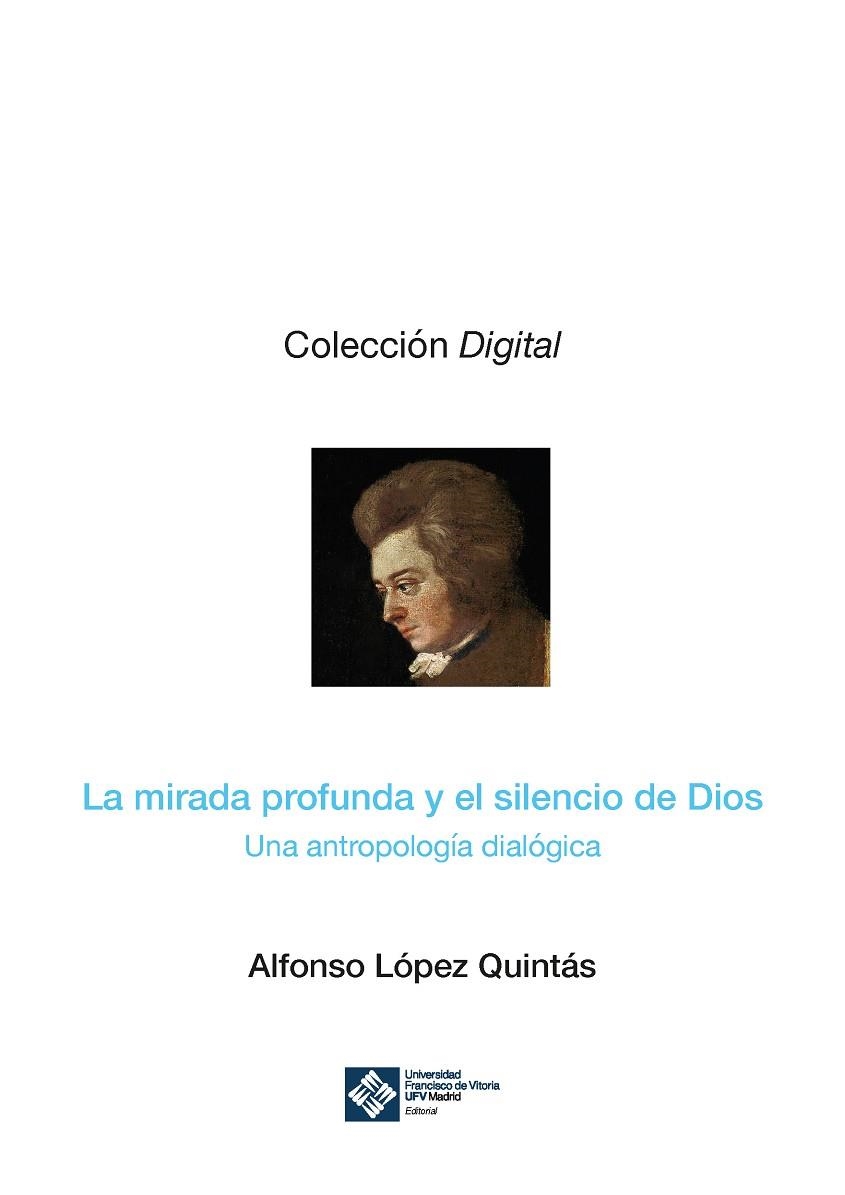 MIRADA PROFUNDA Y EL SILENCIO DE DIOS, LA | 9788417641443 | LÓPEZ QUINTÁS, ALFONSO | Llibreria La Gralla | Llibreria online de Granollers