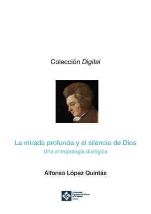 MIRADA PROFUNDA Y EL SILENCIO DE DIOS, LA | 9788417641443 | LÓPEZ QUINTÁS, ALFONSO | Llibreria La Gralla | Librería online de Granollers