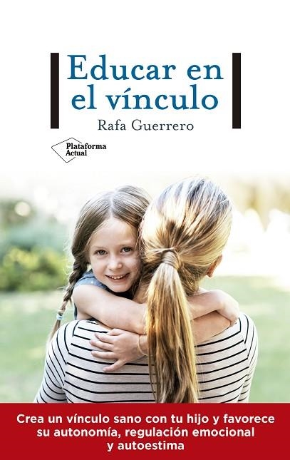 EDUCAR EN EL VÍNCULO | 9788417886738 | GUERRERO, RAFA | Llibreria La Gralla | Llibreria online de Granollers