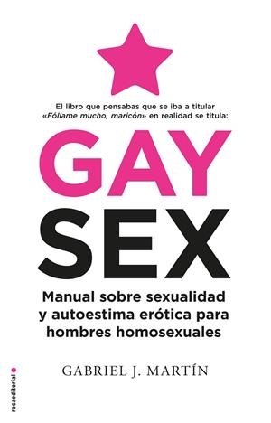 GAY SEX | 9788417805845 | MARTÍN, GABRIEL J. | Llibreria La Gralla | Librería online de Granollers