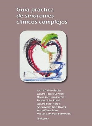 GUÍA PRÁCTICA DE SÍNDROMES CLÍNICOS COMPLEJOS. | 9788484093565 | CABAU RUBIES, JACINT/Y OTROS | Llibreria La Gralla | Librería online de Granollers
