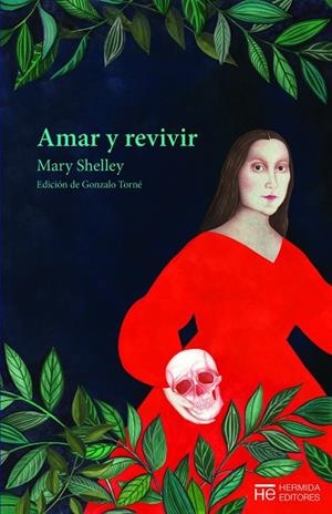 AMAR Y REVIVIR | 9788412123586 | SHELLEY, MARY | Llibreria La Gralla | Librería online de Granollers