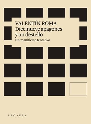DIECINUEVE APAGONES Y UN DESTELLO | 9788412121506 | ROMA SERRANO, VALENTÍN | Llibreria La Gralla | Librería online de Granollers