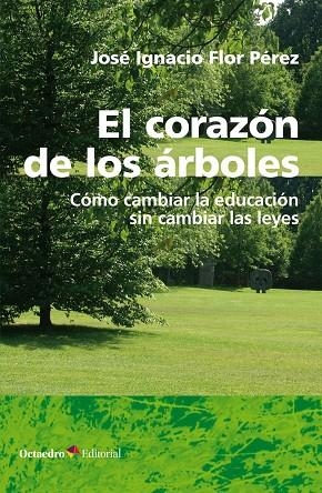 CORAZÓN DE LOS ÁRBOLES, EL | 9788418083457 | FLOR PÉREZ, JOSÉ IGNACIO | Llibreria La Gralla | Llibreria online de Granollers