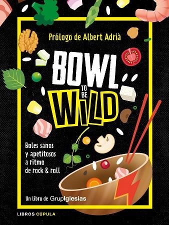 BOWL TO BE WILD | 9788448026769 | IGLESIAS FERNÁNDEZ, JUAN CARLOS | Llibreria La Gralla | Librería online de Granollers