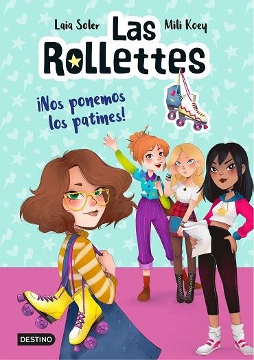 ROLLETTES 1, LOS. ¡NOS PONEMOS LOS PATINES! | 9788408224662 | SOLER, LAIA | Llibreria La Gralla | Librería online de Granollers