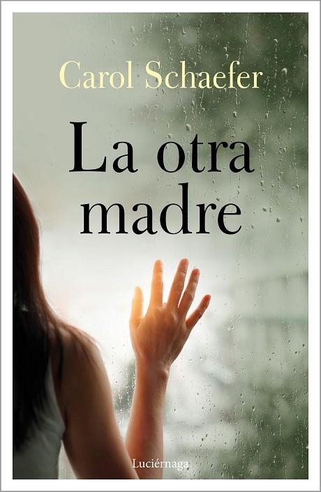 OTRA MADRE, LA | 9788418015168 | SCHAEFER, CAROL | Llibreria La Gralla | Llibreria online de Granollers