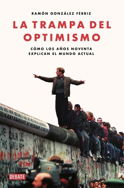 TRAMPA DEL OPTIMISMO, LA | 9788417636821 | GONZÁLEZ FÉRRIZ, RAMÓN | Llibreria La Gralla | Librería online de Granollers