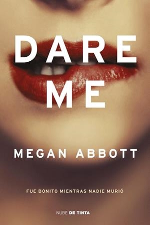 DARE ME | 9788417605377 | ABBOTT, MEGAN | Llibreria La Gralla | Librería online de Granollers