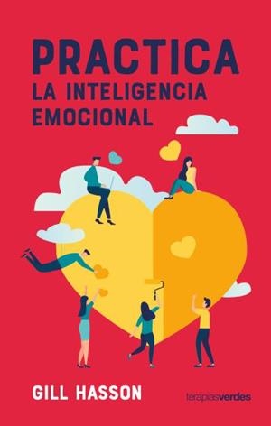 PRACTICA LA INTELIGENCIA EMOCIONAL | 9788416972760 | HASSON, GILL | Llibreria La Gralla | Librería online de Granollers