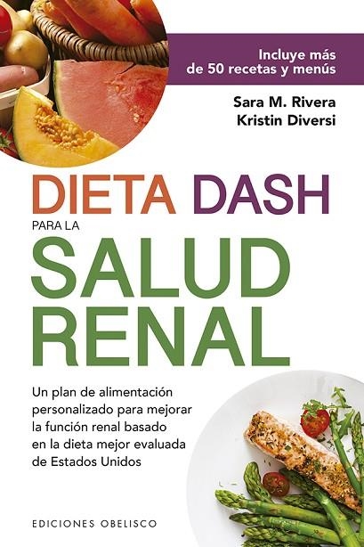 DIETA DASH PARA LA SALUD RENAL | 9788491115663 | RIVERA, SARA MONK/KRISTIN, DIVERSI | Llibreria La Gralla | Librería online de Granollers