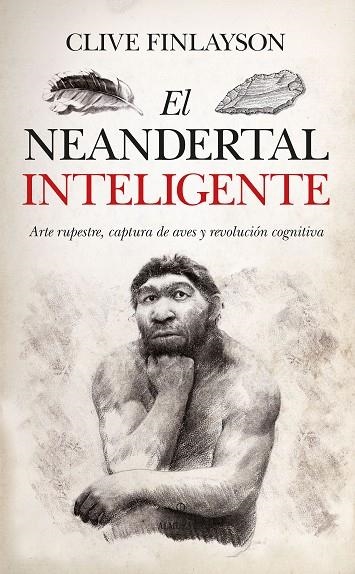 NEANDERTAL INTELIGENTE, EL | 9788418089534 | CLIVE FINLAYSON | Llibreria La Gralla | Llibreria online de Granollers