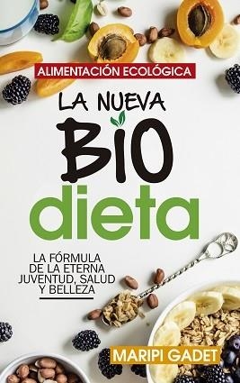 ALIMENTACIÓN ECOLÓGICA: LA NUEVA BIODIETA | 9788417828387 | GADET CASTAÑO, MARIPI | Llibreria La Gralla | Llibreria online de Granollers