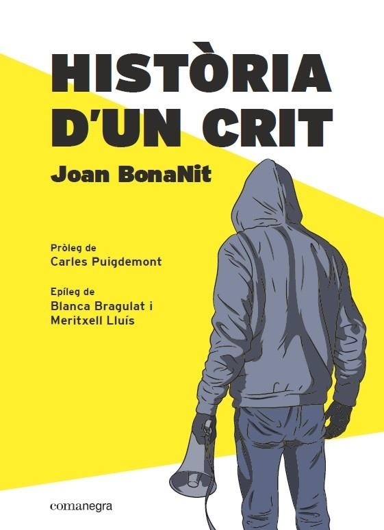 HISTÒRIA D’UN CRIT | 9788418022357 | BONANIT, JOAN | Llibreria La Gralla | Llibreria online de Granollers