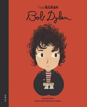 PETIT & GRAN BOB DYLAN | 9788490656532 | SÁNCHEZ VEGARA, MARÍA ISABEL | Llibreria La Gralla | Librería online de Granollers