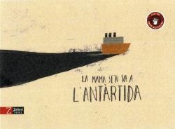 MAMA SE'N VA A L'ANTÀRTIDA, LA | 9788417374594 | CABRÉ ALBÓS, ANNA / TOLOSA SISTERÉ, MARIONA | Llibreria La Gralla | Librería online de Granollers