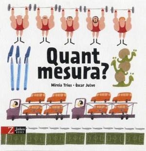 QUANT MESURA? | 9788417374532 | TRIUS, MIREIA / JULVE, ÒSCAR | Llibreria La Gralla | Librería online de Granollers