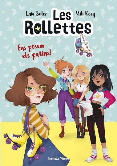 ROLLETTES 1, LES. ENS POSEM ELS PATINS! | 9788418134227 | SOLER, LAIA | Llibreria La Gralla | Librería online de Granollers