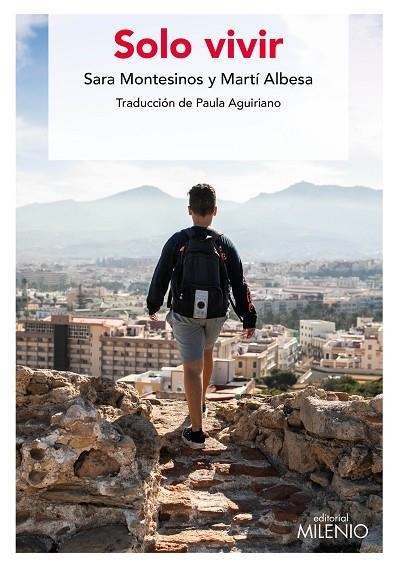 SOLO VIVIR | 9788497439008 | MONTESINOS PINILLA, SARA/ALBESA CASTAÑER, MARTÍ | Llibreria La Gralla | Librería online de Granollers