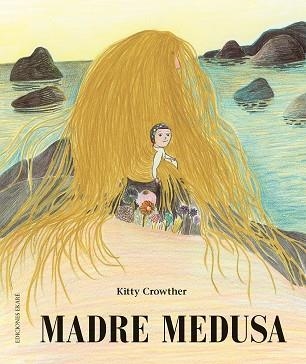 MADRE MEDUSA | 9788412060027 | KITTY CROWTHER | Llibreria La Gralla | Llibreria online de Granollers