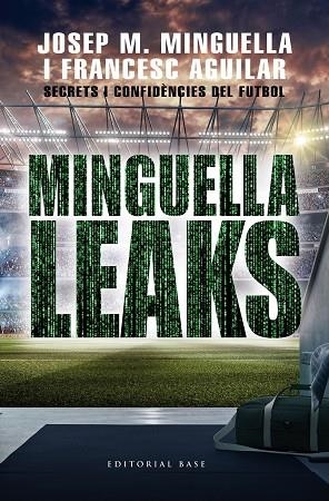 MINGUELLA LEAKS | 9788417759711 | MINGUELLA, JOSEP MARIA; AGUILAR, FRANCESC | Llibreria La Gralla | Llibreria online de Granollers