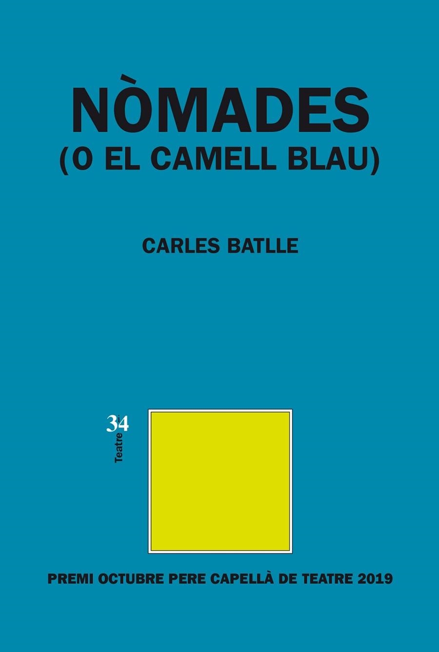 NÒMADES (O EL CAMELL BLAU) | 9788417469238 | BATLLE, CARLES | Llibreria La Gralla | Librería online de Granollers
