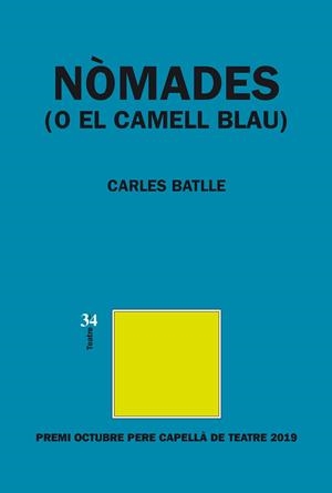 NÒMADES (O EL CAMELL BLAU) | 9788417469238 | BATLLE, CARLES | Llibreria La Gralla | Librería online de Granollers
