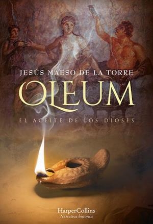 OLEUM EL ACEITE DE LOS DIOSES | 9788491394709 | MAESO DE LA TORRE, JESÚS | Llibreria La Gralla | Librería online de Granollers