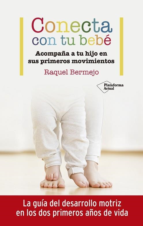 CONECTA CON TU BEBÉ | 9788417886899 | BERMEJO, RAQUEL | Llibreria La Gralla | Llibreria online de Granollers