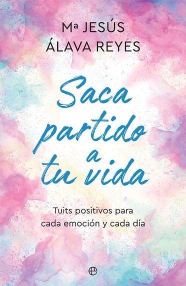 SACA PARTIDO A TU VIDA | 9788491648147 | ÁLAVA REYES, Mª JESÚS | Llibreria La Gralla | Librería online de Granollers