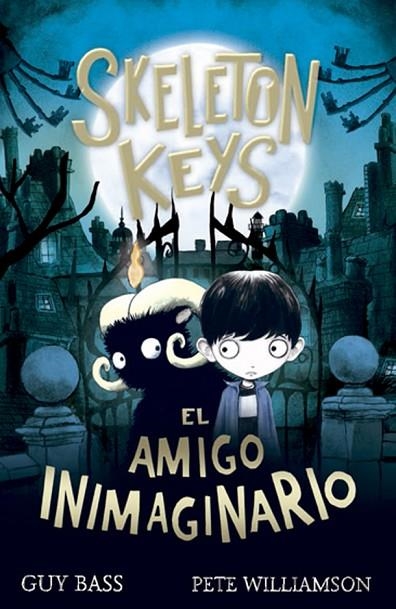 SKELETON KEYS. EL AMIGO INIMAGINARIO | 9788424666347 | BASS, GUY | Llibreria La Gralla | Librería online de Granollers