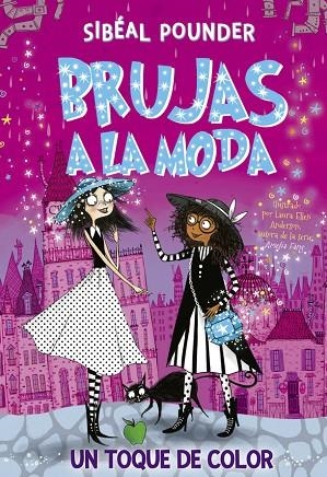 BRUJAS A LA MODA 3. UN TOQUE DE COLOR | 9788424666248 | POUNDER, SIBÉAL | Llibreria La Gralla | Librería online de Granollers