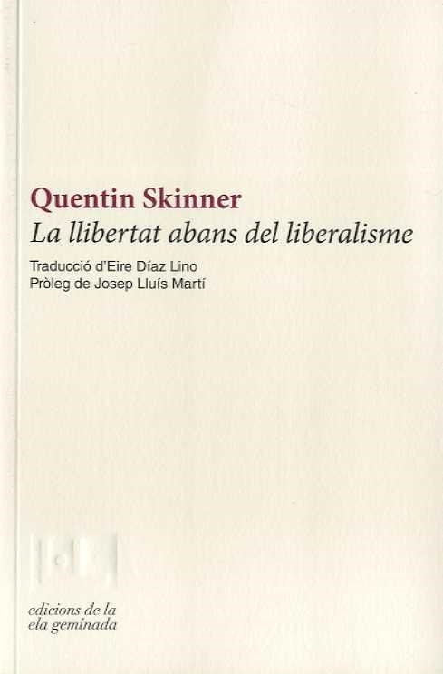 LLIBERTAT ABANS DEL LIBERALISME, LA | 9788412143027 | SKINNER, QUENTIN | Llibreria La Gralla | Llibreria online de Granollers