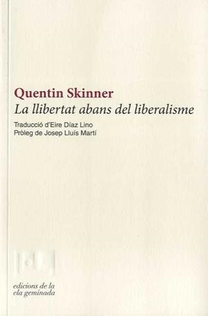 LLIBERTAT ABANS DEL LIBERALISME, LA | 9788412143027 | SKINNER, QUENTIN | Llibreria La Gralla | Librería online de Granollers