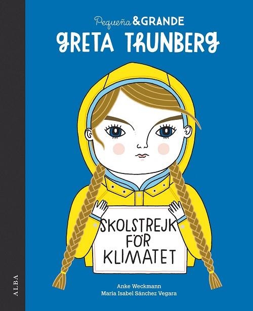 PEQUEÑA & GRANDE GRETA THUNBERG | 9788490656761 | SÁNCHEZ VEGARA, MARÍA ISABEL | Llibreria La Gralla | Llibreria online de Granollers